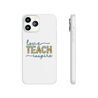 Love Of Teaching Inspires Teachers So They Can Be Enthusiastic About Their Work Phonecase iPhone - Seseable