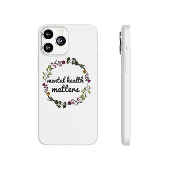 Mental Health Matters Floral Classic Phonecase iPhone - Seseable