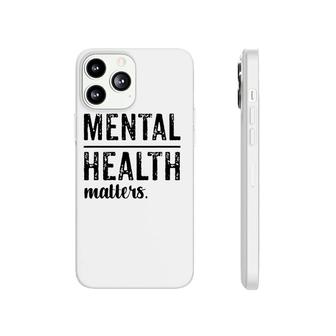 Mental Health Matters Wear Green Phonecase iPhone - Seseable