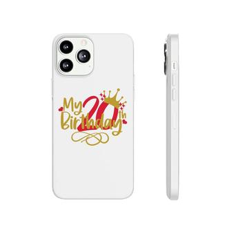 My 20Th Birthday With Many Memories Marks Maturity Since I Was Born 2002 Phonecase iPhone - Seseable