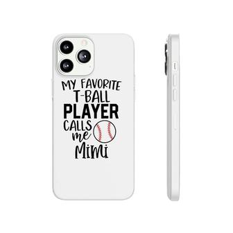 My Favorite Player Calls Me Mimi Ball Baseball Game Phonecase iPhone - Seseable