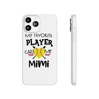 My Favorite Softball Player Calls Me Mimi White Version Phonecase iPhone - Seseable