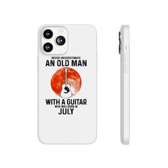 Never Underestimate An Old Man With A Guitar July Phonecase iPhone | Mazezy