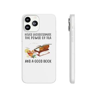Never Underestimate The Power Of Tea And A Good Book Phonecase iPhone - Seseable
