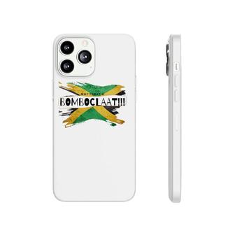 Not Today A Bomboclaat Jamaica Phonecase iPhone | Mazezy