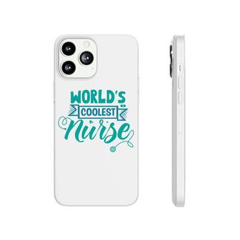 Nurses Day Worlds Coolest Nurse Nice Gift 2022 Phonecase iPhone - Seseable