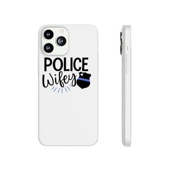 Police Wife Cute Police Officer Law Enforcement Wife Badge Phonecase iPhone | Mazezy