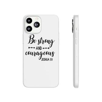 Religious Bible Sayings Women Be Strong & Courageous Phonecase iPhone | Mazezy AU