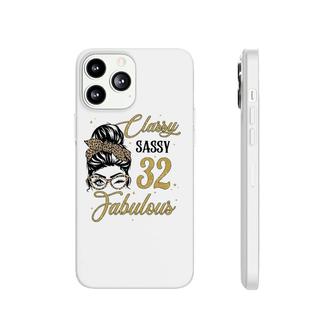 Sassy Classy And 32 Fabulous 32 Years Old Birthday Phonecase iPhone - Seseable