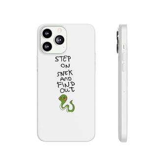 Step On Snek And Find Out Phonecase iPhone | Mazezy