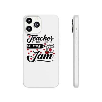 Teacher Is My Jam Red Heart Great Graphic Phonecase iPhone - Seseable