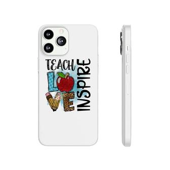 Teachers Always Have A Love For Teaching And Inspiring Phonecase iPhone - Seseable