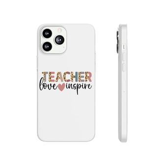 Teachers Are Inspirational People Because They Love Their Jobs Phonecase iPhone - Seseable