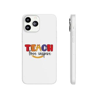 Teachers Are People Who Inspire Learning For Students With A Great Love Phonecase iPhone - Seseable