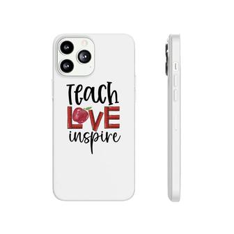Teachers Who Teach With Love And Inspiration To Their Students Phonecase iPhone - Seseable