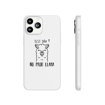 Test Day No Prob Llama Cute Funny Animal Phonecase iPhone - Seseable