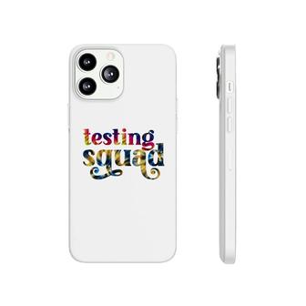 Test Day Testing Squad Sublimation Design Phonecase iPhone - Seseable