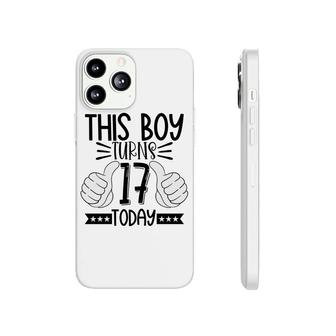 This Boy Turns 17 Today 17Th Birthday Black White Phonecase iPhone - Seseable