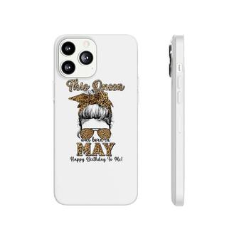 This Queen Was Born In May Happy Birthday To Me Leopard Phonecase iPhone - Seseable
