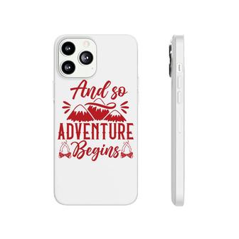 Travel Lover Explores And So Adventure Begins Phonecase iPhone - Seseable