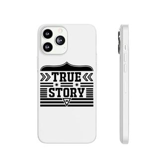 True Story Bible Verse Black Graphic Great Christian Phonecase iPhone - Seseable