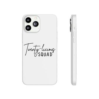 Twenty Licious Squad And Beautiful 20Th Birthday Since I Was Born In 2002 Phonecase iPhone - Seseable