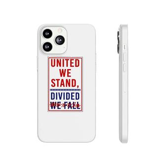 United We Stand Divided We Fall Phonecase iPhone | Mazezy