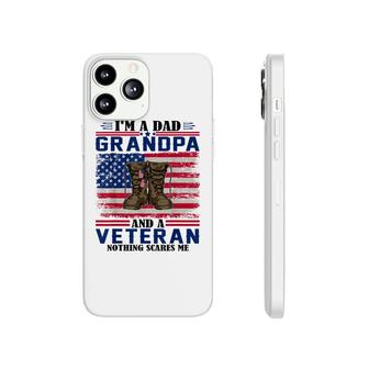 Vintage Im A Dad Grandpa And A Veteran Nothing Scares Me Phonecase iPhone - Seseable