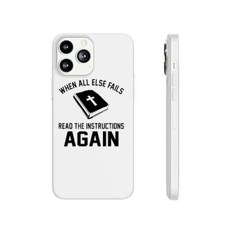 When All Else Fails Read The Instructions Again Phonecase iPhone