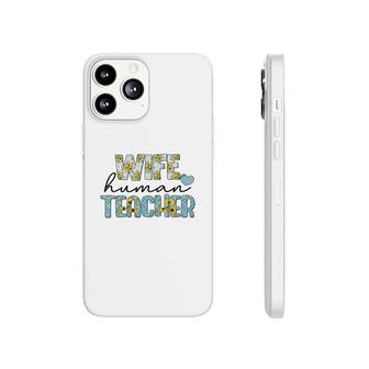 Wife Human Teacher Is Part Of Their Normal Life Outside Of The Classroom Phonecase iPhone - Seseable