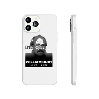 William Hurt 1950 2022 Rip Phonecase iPhone | Mazezy