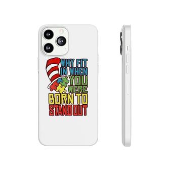 Womens Autism Autist Why Fit In When You Were Born To Stand Out V-Neck Phonecase iPhone | Mazezy