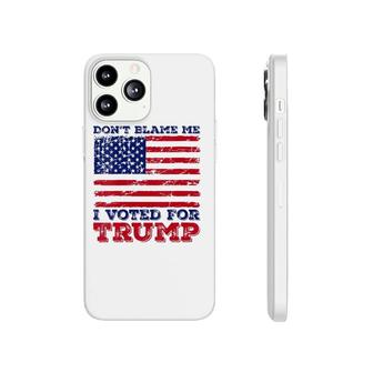 Womens Dont Blame Me I Voted For Trump - 4Th Of July American Flag V-Neck Phonecase iPhone - Seseable