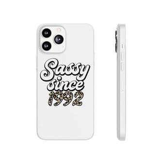 Womens Sassy Since 1992 Leopard Happy 30Th Birthday Mothers Day Phonecase iPhone - Seseable