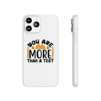 You Are More Than A Test Score Test Day Black Phonecase iPhone - Seseable