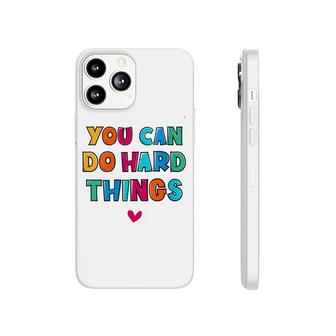 You Can Do Hard Things Counselor Teacher State Testing Phonecase iPhone - Seseable