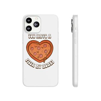You Have A Pizza Lover My Heart Pizza Heart Valentines Day Phonecase iPhone | Mazezy