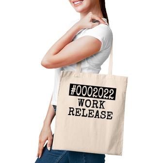 2022 Work Release Funny Retirement 2022 Retired Men Women Tote Bag | Mazezy