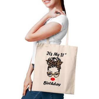 Its My 21St Birthday Happy 21 Years Old Messy Bun Leopard Tote Bag