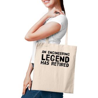 An Engineering Legend Has Retired Funny Retirement Gift Tote Bag | Mazezy
