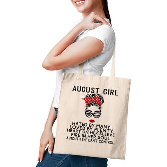August Girl Hated By Many Loved By Plenty Fire In Her Soul Tote Bag | Mazezy