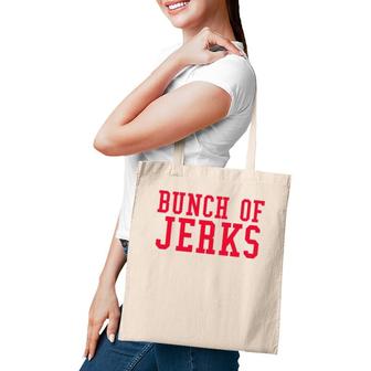 Bunch Of Jerks Red Text Tote Bag | Mazezy