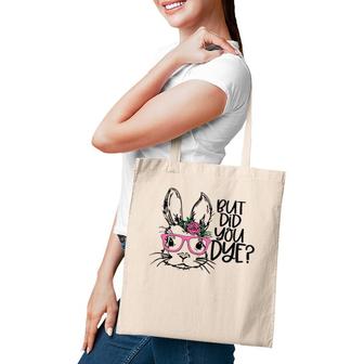 But Did You Dye Easter Cute Bunny Face Glasses Easter Day Tote Bag | Mazezy