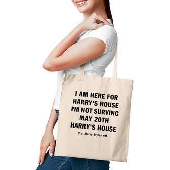I Am Here For Harry’S House Tote Bag | Mazezy