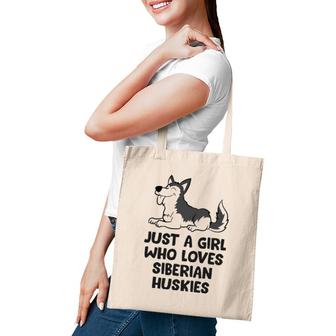 Just A Girl Who Loves Siberian Huskies Tote Bag | Mazezy