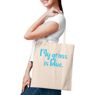 My Grass Is Blueretro Fan Bluegrass Typography Gifts Tote Bag | Mazezy