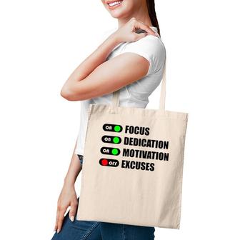 On Focus Dedication Motivation Off Excuses Tote Bag | Mazezy