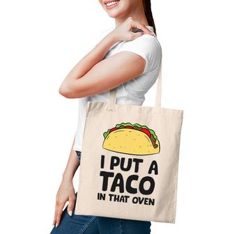 Pregnancy I Put A Taco In That Oven Pregnancy Men Tacos Tote Bag