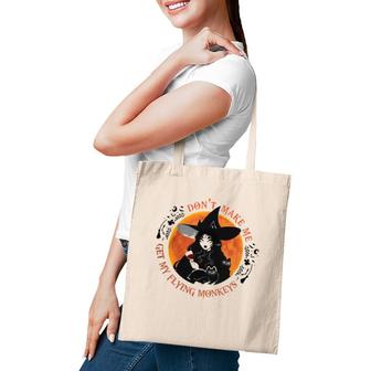 Wine Witch Dont Make Me Get My Flying Monkeys Tote Bag | Mazezy