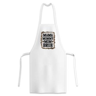Mama Mommy Mom Bruh Bleached Leopard Mother  Apron